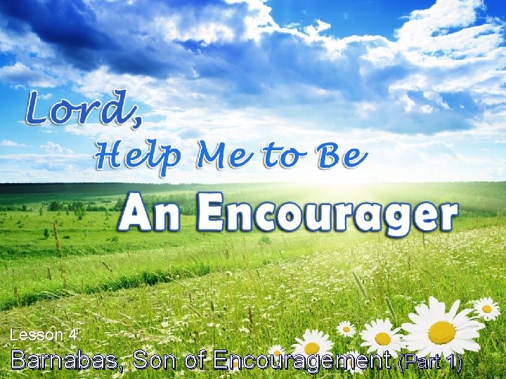 Lesson 4: Barnabas, Son of Encouragement (Part 1) 