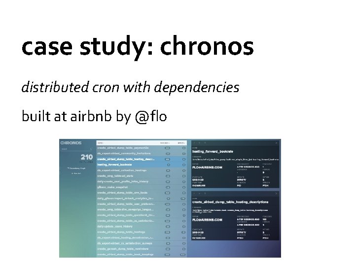 case study: chronos distributed cron with dependencies built at airbnb by @flo 