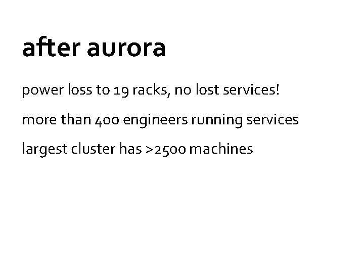 after aurora power loss to 19 racks, no lost services! more than 400 engineers