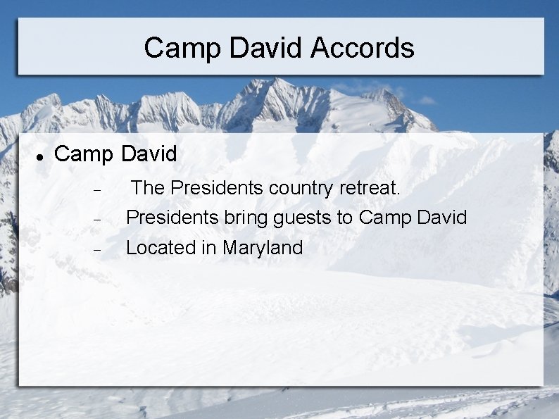 Camp David Accords Camp David The Presidents country retreat. Presidents bring guests to Camp