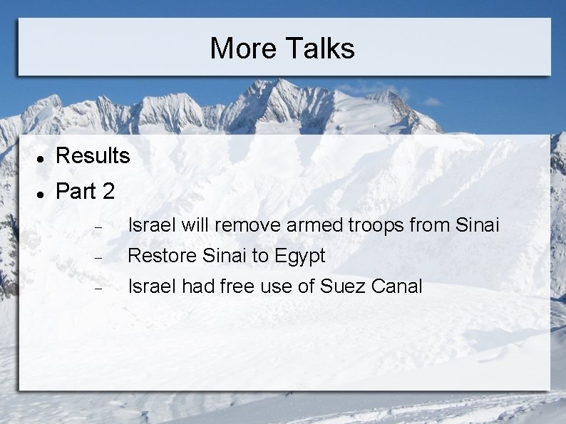 More Talks Results Part 2 Israel will remove armed troops from Sinai Restore Sinai
