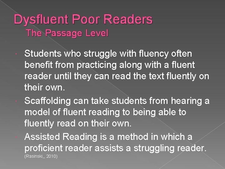 Dysfluent Poor Readers The Passage Level Students who struggle with fluency often benefit from