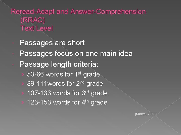 Reread-Adapt and Answer-Comprehension (RRAC) Text Level Passages are short Passages focus on one main