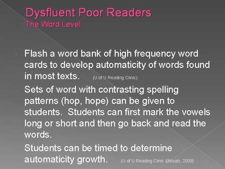 Dysfluent Poor Readers The Word Level Flash a word bank of high frequency word