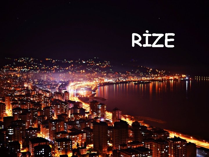 RİZE 