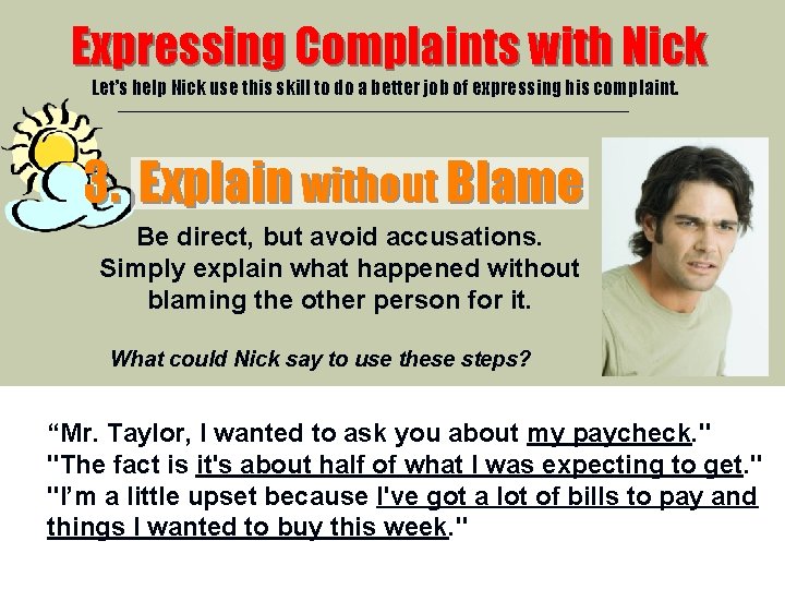 Expressing Complaints with Nick Let’s help Nick use this skill to do a better Expressing Complaints with Nick Let’s help Nick use this skill to do a better