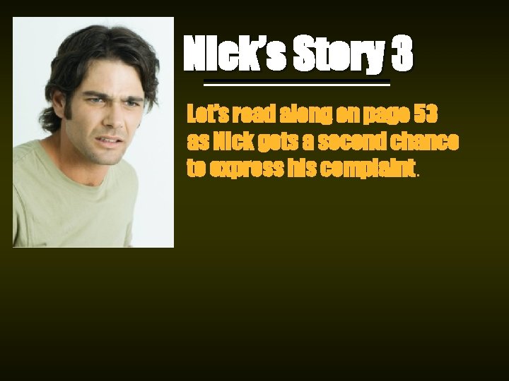 Nick’s Story 3 Let’s read along on page 53 as Nick gets a second Nick’s Story 3 Let’s read along on page 53 as Nick gets a second