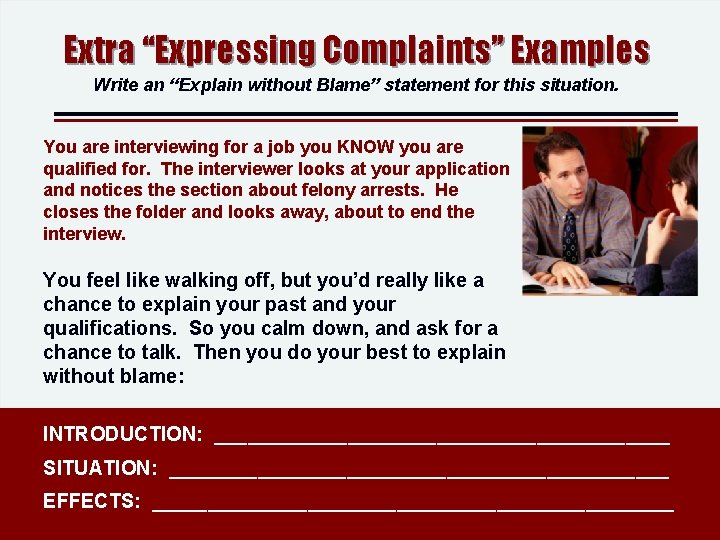 Extra “Expressing Complaints” Examples Write an “Explain without Blame” statement for this situation. You Extra “Expressing Complaints” Examples Write an “Explain without Blame” statement for this situation. You