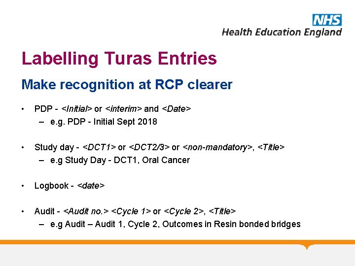 Labelling Turas Entries Make recognition at RCP clearer • PDP - <Initial> or <interim>