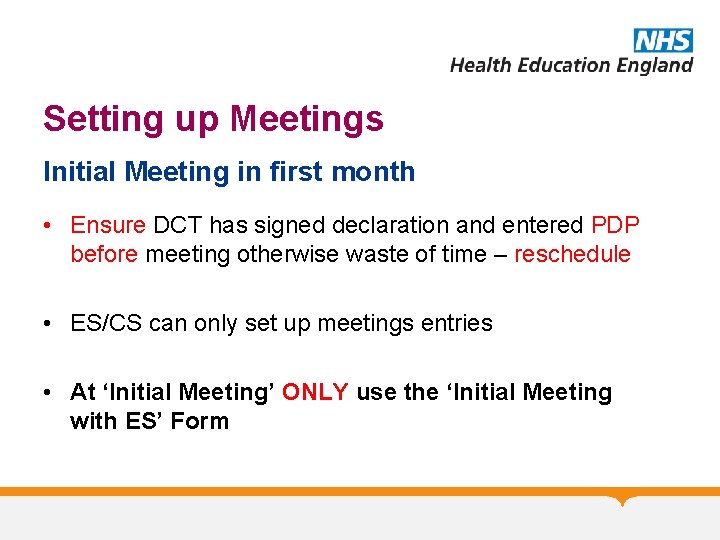 Setting up Meetings Initial Meeting in first month • Ensure DCT has signed declaration