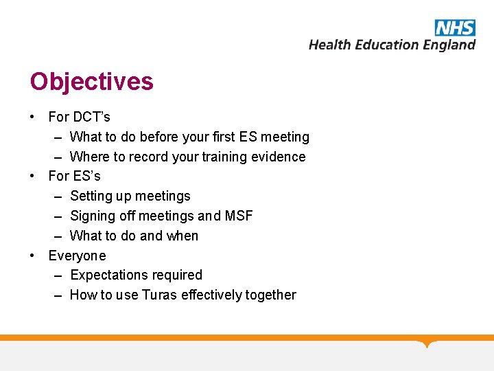 Objectives • For DCT’s – What to do before your first ES meeting –