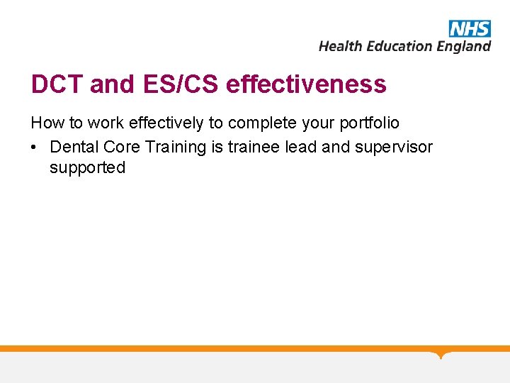 DCT and ES/CS effectiveness How to work effectively to complete your portfolio • Dental