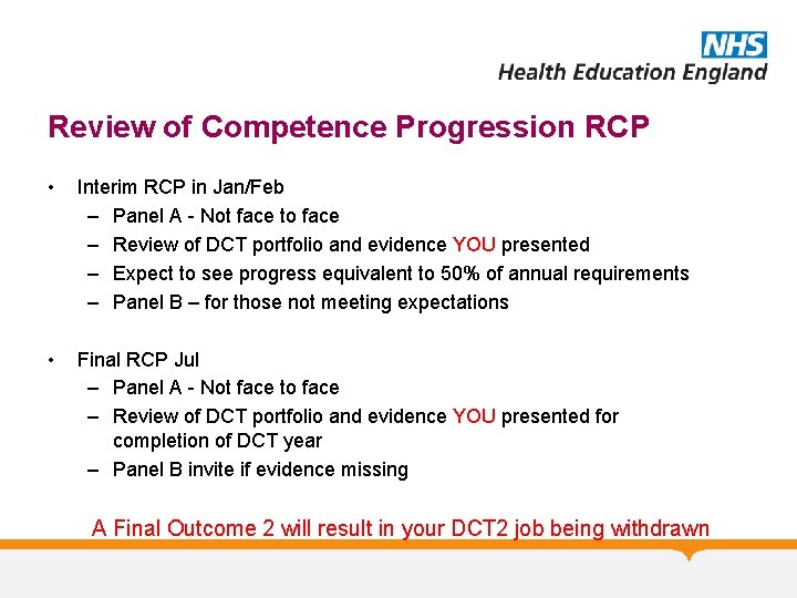 Review of Competence Progression RCP • Interim RCP in Jan/Feb – Panel A -