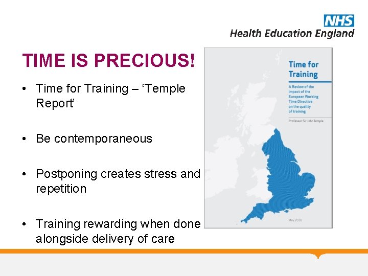 TIME IS PRECIOUS! • Time for Training – ‘Temple Report’ • Be contemporaneous •