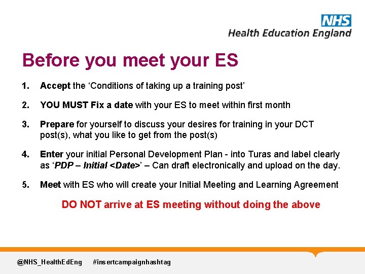 Before you meet your ES 1. Accept the ‘Conditions of taking up a training