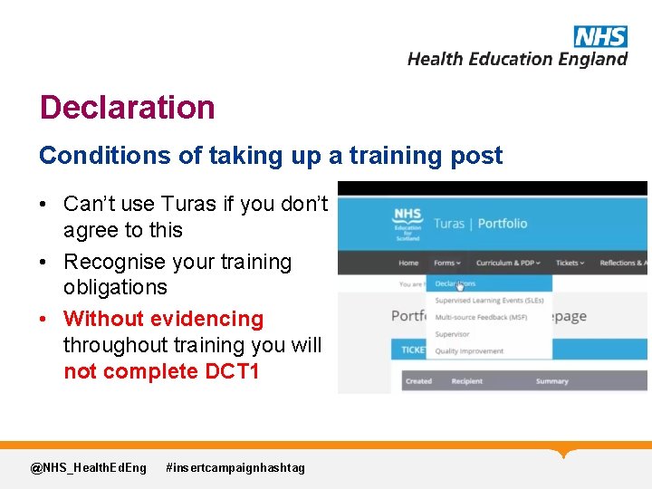 Declaration Conditions of taking up a training post • Can’t use Turas if you
