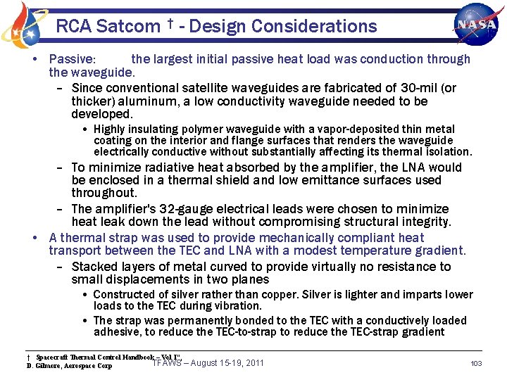 RCA Satcom † - Design Considerations • Passive: the largest initial passive heat load