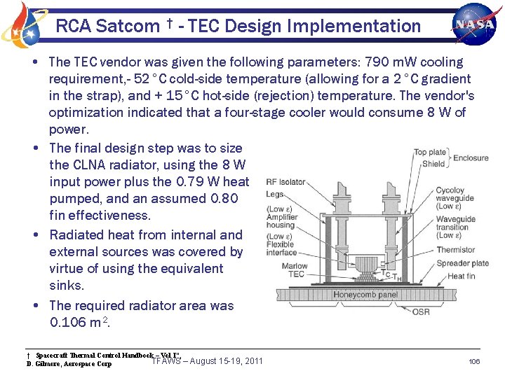 RCA Satcom † - TEC Design Implementation • The TEC vendor was given the