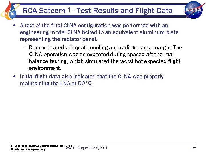 RCA Satcom † - Test Results and Flight Data • A test of the