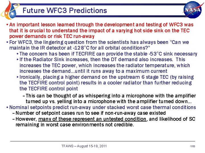 Future WFC 3 Predictions • An important lesson learned through the development and testing