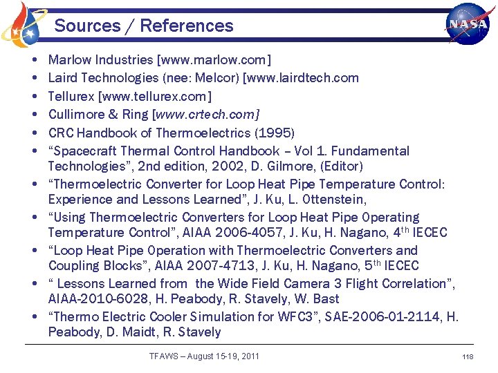 Sources / References • • • Marlow Industries [www. marlow. com] Laird Technologies (nee: