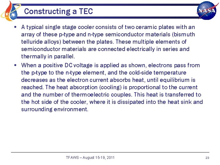 Constructing a TEC • A typical single stage cooler consists of two ceramic plates