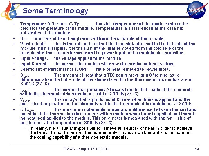 Some Terminology • Temperature Difference ( T): hot side temperature of the module minus