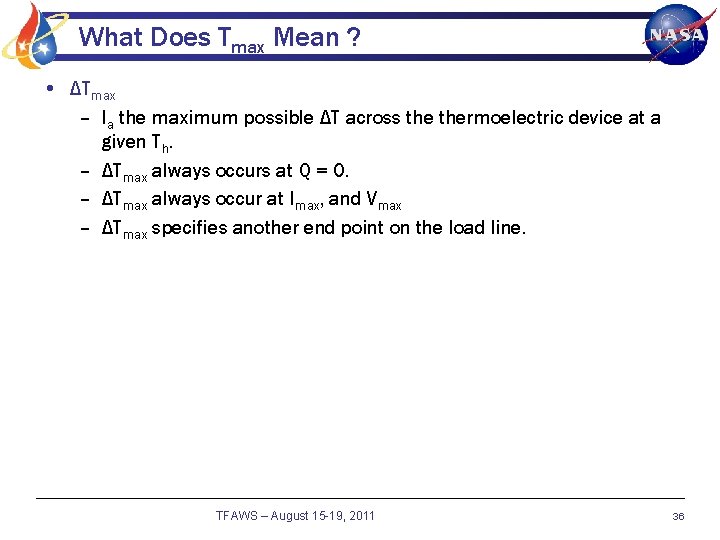 What Does Tmax Mean ? • ΔTmax – Ia the maximum possible ΔT across