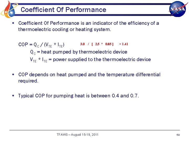 Coefficient Of Performance • Coefficient Of Performance is an indicator of the efficiency of