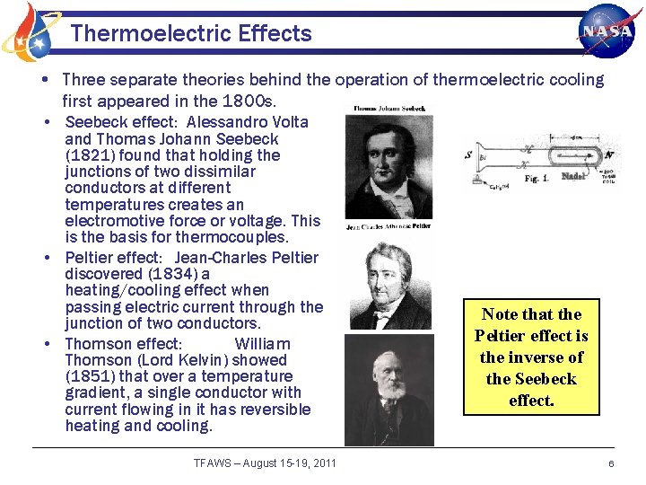 Thermoelectric Effects • Three separate theories behind the operation of thermoelectric cooling first appeared
