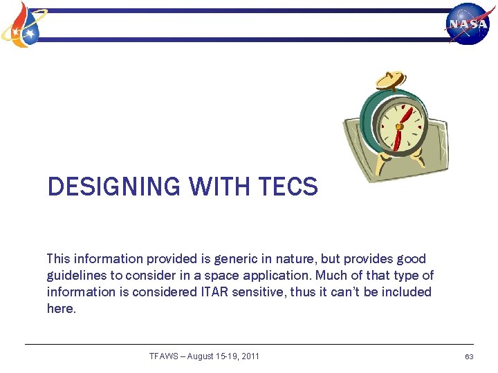 DESIGNING WITH TECS This information provided is generic in nature, but provides good guidelines