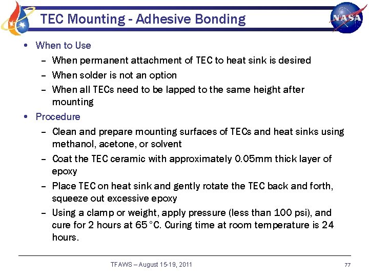 TEC Mounting - Adhesive Bonding • When to Use – When permanent attachment of