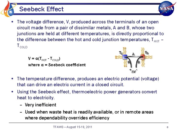 Seebeck Effect • The voltage difference, V, produced across the terminals of an open