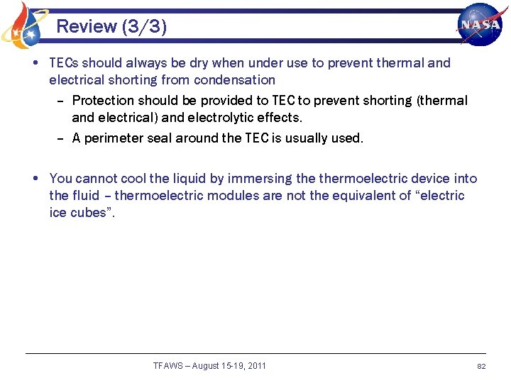 Review (3/3) • TECs should always be dry when under use to prevent thermal