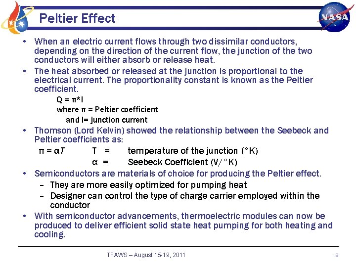 Peltier Effect • When an electric current flows through two dissimilar conductors, depending on