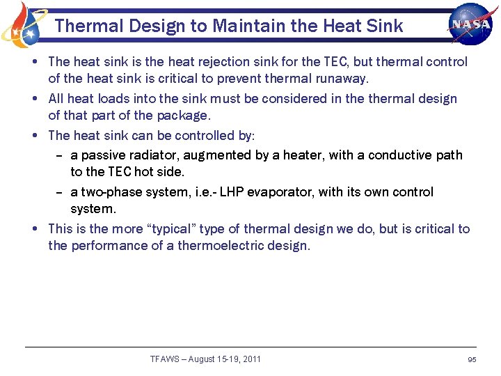 Thermal Design to Maintain the Heat Sink • The heat sink is the heat