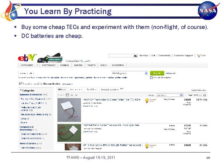 You Learn By Practicing • Buy some cheap TECs and experiment with them (non-flight,