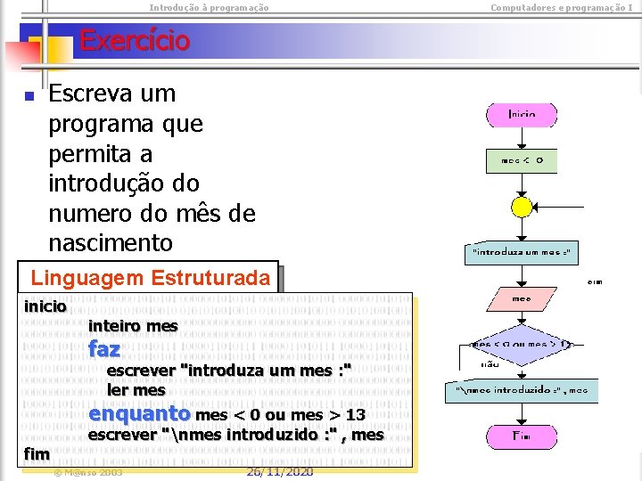  Introdução à programação Exercício n Escreva um programa que permita a introdução do