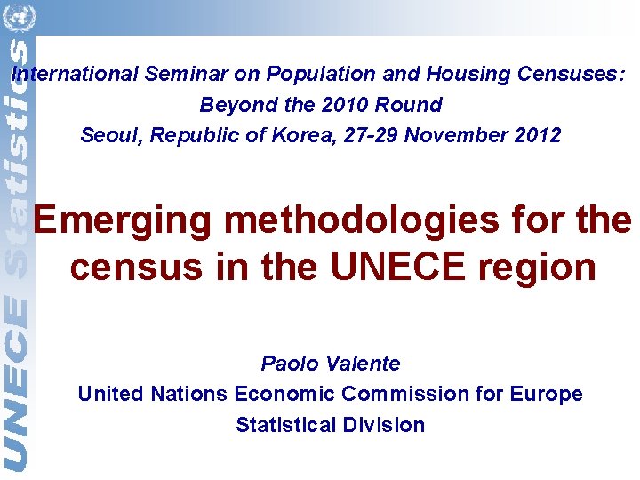 International Seminar on Population and Housing Censuses: Beyond the 2010 Round Seoul, Republic of
