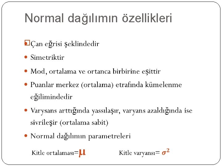Normal dağılımın özellikleri � 