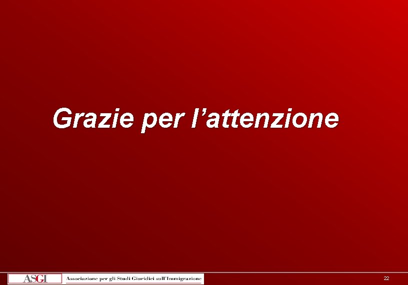 Grazie per l’attenzione 22 