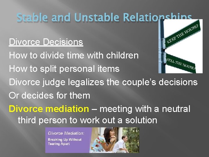 Stable and Unstable Relationships Divorce Decisions How to divide time with children How to