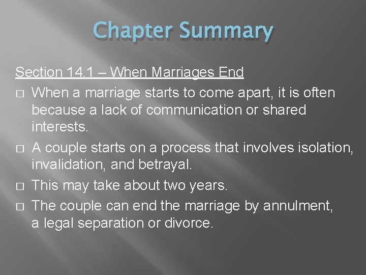 Chapter Summary Section 14. 1 – When Marriages End � When a marriage starts