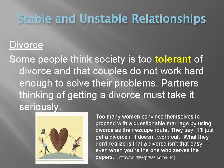 Stable and Unstable Relationships Divorce Some people think society is too tolerant of divorce