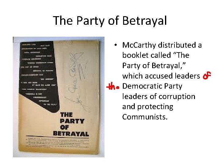 The Party of Betrayal • Mc. Carthy distributed a booklet called “The Party of