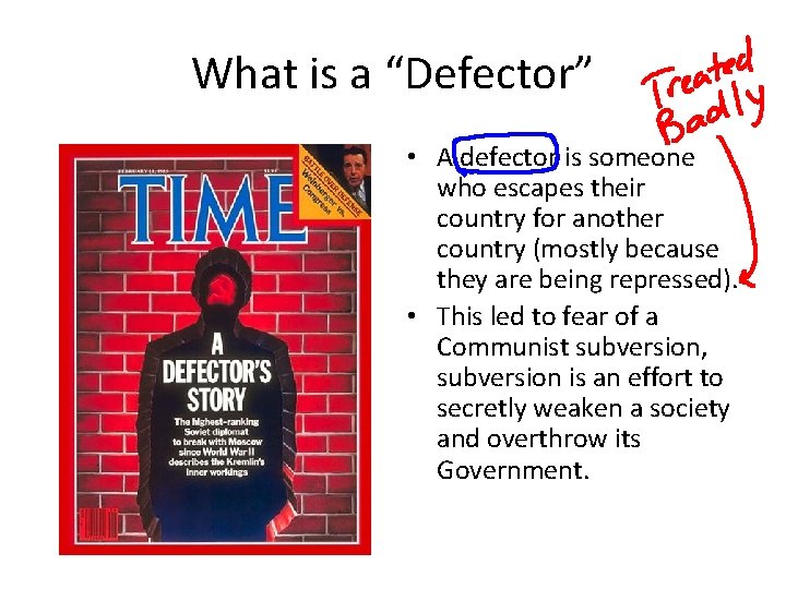 What is a “Defector” • A defector is someone who escapes their country for