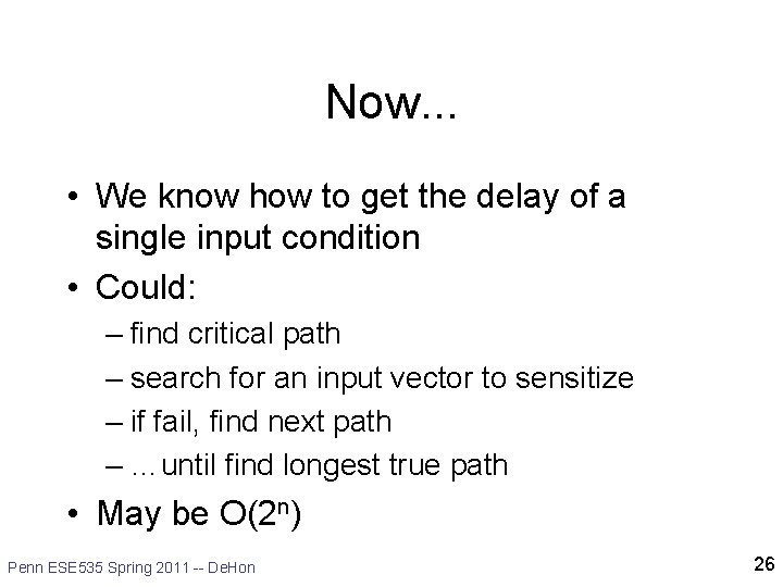 Now. . . • We know how to get the delay of a single Now. . . • We know how to get the delay of a single