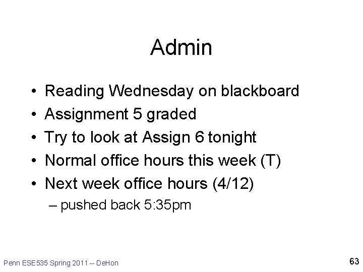 Admin • • • Reading Wednesday on blackboard Assignment 5 graded Try to look Admin • • • Reading Wednesday on blackboard Assignment 5 graded Try to look