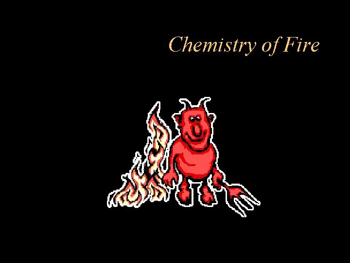 Chemistry of Fire 