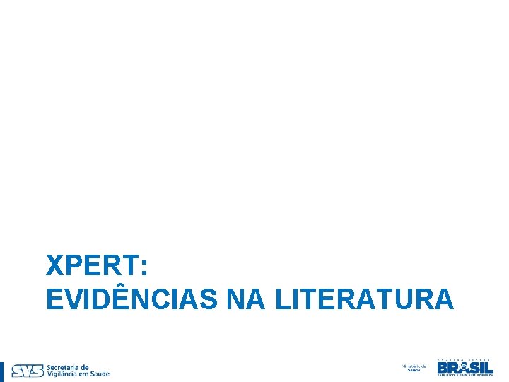 XPERT: EVIDÊNCIAS NA LITERATURA 